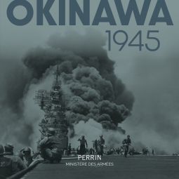 Okinawa 1945 d'Ivan Cadeau, Perrin / ministre des Armes, septembre 2023