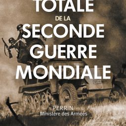 Histoire totale de la Seconde Guerre Mondiale d'Olivier Wieviorka, Perrin / ministre des Armes, aot 2023