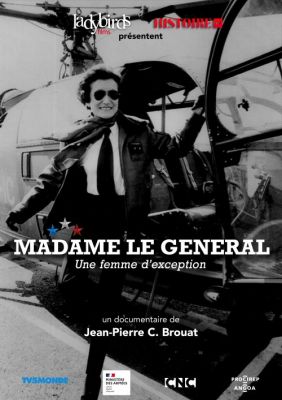 Documentaire "Madame le Général, une femme d'exception" réalisé par Jean-Pierre C. Brouat, produit par Ladybirds Films. (c) Ladybirds Films