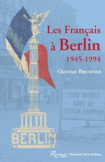 © - Les Français à Berlin 1945-1994