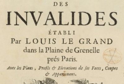 Description générale de l'hostel royal des Invalides, établi par Louis le Grand dans la plaine de Grenelle près Paris - cote(s) Ra 4 - Musée de l'Armée