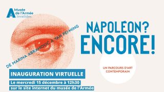 Inauguration virtuelle du parcours d'art contemporain "Napolon? Encore!" au muse de l'Arme
