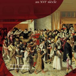 Les guerres de Religion. Une histoire de lEurope au XVIme sicle, direction Nicolas Le Roux, Passs composs / ministre des Armes, septembre 2023