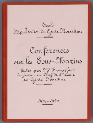 Conferences Roquebert sous-marin 1919-1920 - Délégation générale pour l'armement (DGA)