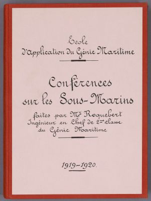 Conferences Roquebert sous-marin 1919-1920 - Dlgation gnrale pour l'armement (DGA)