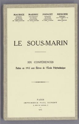 Conferences_Polytechnique_sous-marin-1914 - Délégation générale pour l'armement (DGA)