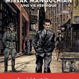  Missak Manouchian. Une vie hroque.  de Didier Daeninckx et Lionel Makowski, aux ditions Les Arnes