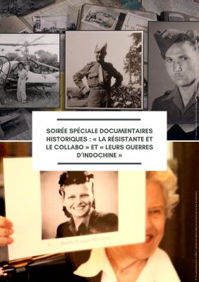  Soire spciale documentaires historiques : " La rsistante et le collabo " et " Leurs guerres d'Indochine "'