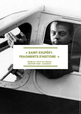 Exposition-dossier " Saint-Exupry, fragments d'histoire " au muse de l'Air et de l'Espace