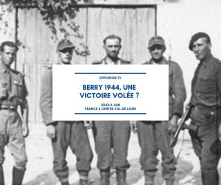 Diffusion du film documentaire " Berry 1944, une victoire vole ?