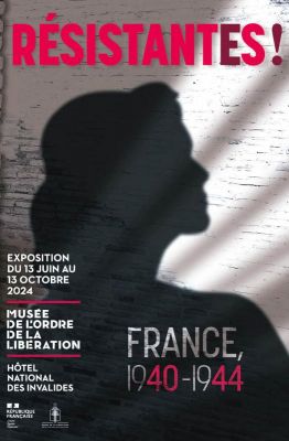 " Rsistantes ! France, 1940-1944 " au muse de l'Ordre de la Libration