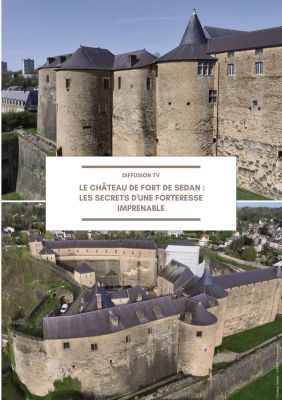  Le chteau de fort de Sedan : les secrets d'une forteresse imprenable 